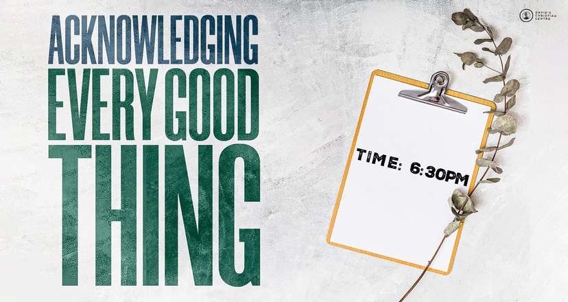Acknowledging Every Good Thing - Mid-Week (Feb)
